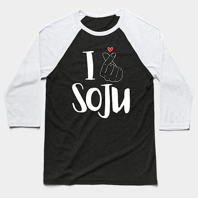 I Love Soju Baseball T-Shirt by deanbeckton